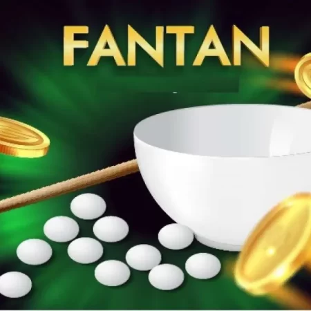 Fantan – Sân chơi hiện đại số 1 Đông Nam Á hiện nay