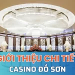Casino đồ sơn thiên đường giải trí