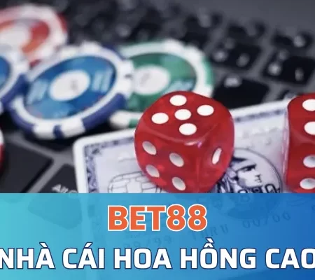 BET88 – Nhà cái hoa hồng cao có mức tiền thưởng khổng lồ