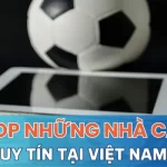 Top các nhà cái uy tín trên thị trường 2023